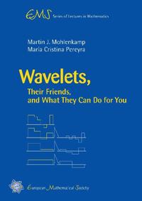 Vorderes Coverbild Wavelets, Their Friends, and What They Can Do for You