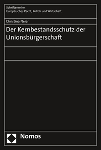 Vorderes Coverbild Der Kernbestandsschutz der Unionsbürgerschaft