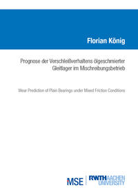 Vorderes Coverbild Prognose des Verschleißverhaltens ölgeschmierter Gleitlager im Mischreibungsbetrieb