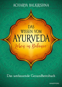 Vorderes Coverbild Das Wissen vom Ayurveda – Leben in Balance