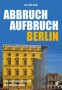 Vorderes Coverbild Abbruch Aufbruch Berlin