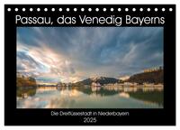 Vorderes Coverbild Passau, das Venedig Bayerns (Tischkalender 2025 DIN A5 quer), CALVENDO Monatskalender