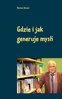 Vorderes Coverbild Gdzie i jak generuje mysli