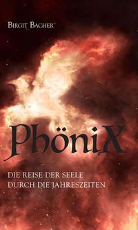Vorderes Coverbild PhöniX - Die Reise der Seele durch die Jahreszeiten