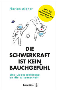 Vorderes Coverbild Die Schwerkraft ist kein Bauchgefühl