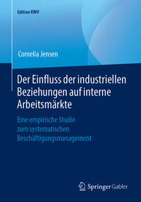 Vorderes Coverbild Der Einfluss der industriellen Beziehungen auf interne Arbeitsmärkte