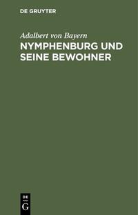Vorderes Coverbild Nymphenburg und seine Bewohner