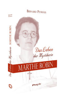 Vorderes Coverbild Das Leben der Mystikerin Marthe Robin