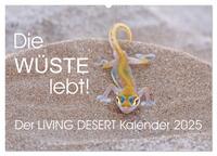 Vorderes Coverbild Die Wüste lebt! - Der LIVING DESERT Kalender 2025 (Wandkalender 2025 DIN A2 quer), CALVENDO Monatskalender