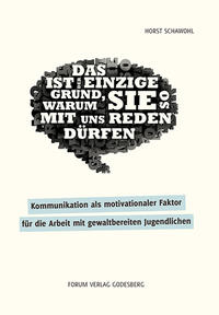 Vorderes Coverbild Kommunikation als motivationaler Faktor für die Arbeit mit gewaltbereiten Jugendlichen