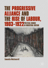 Vorderes Coverbild The Progressive Alliance and the Rise of Labour, 1903-1922
