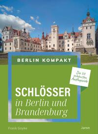 Vorderes Coverbild Schlösser in Berlin und Brandenburg