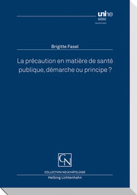 Vorderes Coverbild La précaution en matière de santé publique, démarche ou principe?