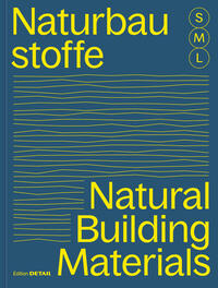 Vorderes Coverbild Bauen mit Naturbaustoffen S M L / Natural Building Materials S M L