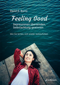 Vorderes Coverbild Feeling Good: Depressionen überwinden, Selbstachtung gewinnen