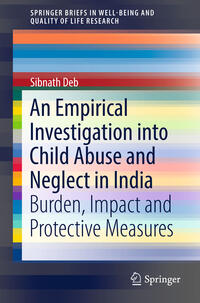 Vorderes Coverbild An Empirical Investigation into Child Abuse and Neglect in India