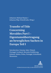 Vorderes Coverbild Transfer of Title Concerning Movables Part I- Eigentumsübertragung an beweglichen Sachen in Europa Teil I