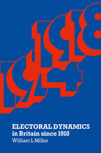 Vorderes Coverbild Electoral Dynamics in Britain since 1918