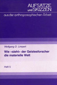 Vorderes Coverbild Wie "sieht" der Geistesforscher die materielle Welt