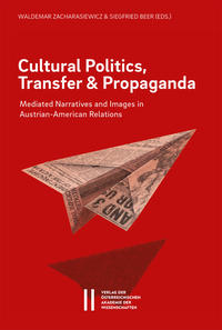 Vorderes Coverbild Cultural Politics, Transfer, and Propaganda