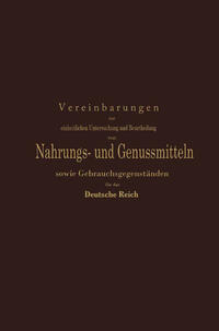 Vorderes Coverbild Vereinbarungen zur einheitlichen Untersuchung und Beurtheilung von Nahrungs- und Genussmitteln sowie Gebrauchsgegenständen für das Deutsche Reich