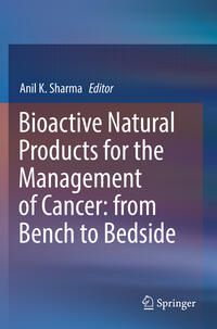 Vorderes Coverbild Bioactive Natural Products for the Management of Cancer: from Bench to Bedside