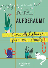 Vorderes Coverbild Total aufgeräumt – Eine Anleitung für Chaos Queens