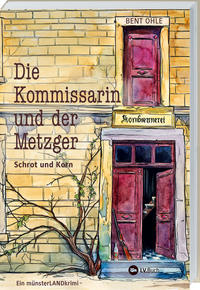 Vorderes Coverbild Die Kommissarin und der Metzger - Schrot und Korn
