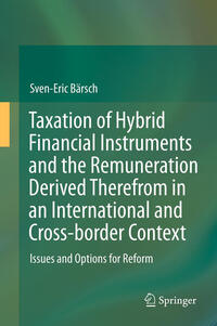 Vorderes Coverbild Taxation of Hybrid Financial Instruments and the Remuneration Derived Therefrom in an International and Cross-border Context