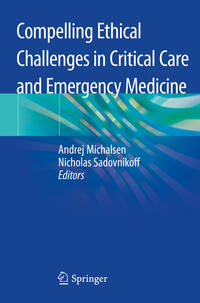 Vorderes Coverbild Compelling Ethical Challenges in Critical Care and Emergency Medicine