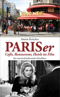 Vorderes Coverbild PARISer Cafés, Restaurants, Hotels im Film