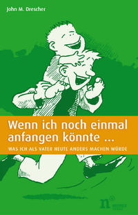 Vorderes Coverbild Wenn ich noch einmal anfangen könnte...