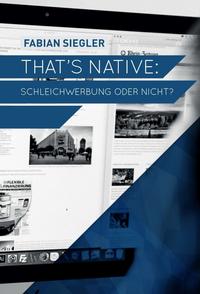 Vorderes Coverbild That's native: Schleichwerbung oder nicht?