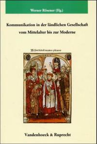 Vorderes Coverbild Kommunikation in der ländlichen Gesellschaft vom Mittelalter bis zur Moderne