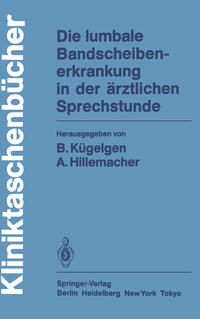 Vorderes Coverbild Die lumbale Bandscheibenerkrankung in der ärztlichen Sprechstunde