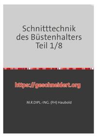 Vorderes Coverbild Teil 1 - 8 / Schnitttechnik des Büstenhalters Teil 1/8