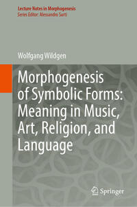 Vorderes Coverbild Morphogenesis of Symbolic Forms: Meaning in Music, Art, Religion, and Language