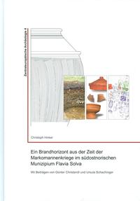 Vorderes Coverbild Ein Brandhorizont aus der Zeit der Markomannenkriege im südostnorischen Munizipium Flavia Solva