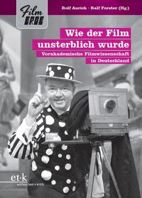 Vorderes Coverbild Wie der Film unsterblich wurde