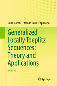 Vorderes Coverbild Generalized Locally Toeplitz Sequences: Theory and Applications