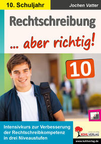 Vorderes Coverbild Rechtschreibung ... aber richtig! / Klasse 10