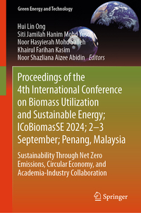 Vorderes Coverbild Proceedings of the 4th International Conference on Biomass Utilization and Sustainable Energy; ICoBiomasSE 2024; 2–3 September; Penang, Malaysia