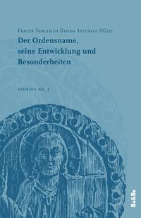 Vorderes Coverbild Der Ordensname, seine Entwicklung und Besonderheiten