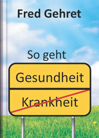 Vorderes Coverbild So geht Gesundheit