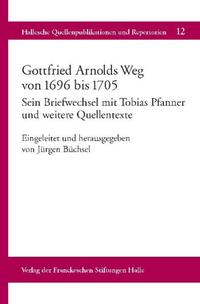 Vorderes Coverbild Gottfried Arnolds Weg von 1696 bis 1705