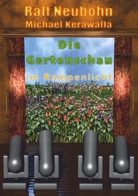 Vorderes Coverbild Die Gartenschau im Rampenlicht