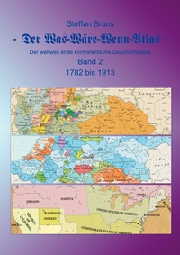Vorderes Coverbild Der Was-Wäre-Wenn-Atlas - Band 2 - 1782 bis 1913