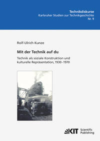 Vorderes Coverbild Mit der Technik auf du : Technik als soziale Konstruktion und kulturelle Repräsentation, 1930 - 1970