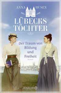 Vorderes Coverbild Lübecks Töchter. Der Traum von Bildung und Freiheit