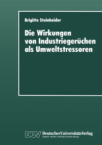 Vorderes Coverbild Die Wirkungen von Industriegerüchen als Umweltstressoren
